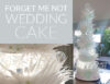 Forget Me Not Wedding Cake Tutorial