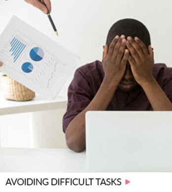 avoiding difficult tasks