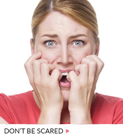 Don’t be scared