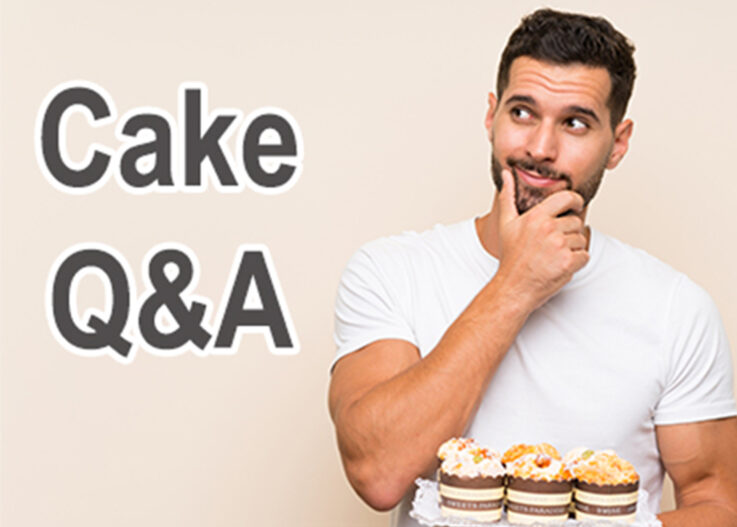 Cake Q&A