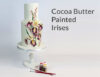 cocoa butter painted irises
