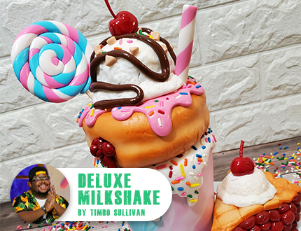 Deluxe milkshake feature